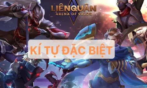 Bộ sưu tập kí tự đặc biệt Liên Quân đẹp nhất năm 2025