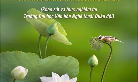 “Phương pháp biểu diễn ca khúc mang âm hưởng dân ca” - Gắn kết truyền thống với đào tạo nghệ thuật hiện đại