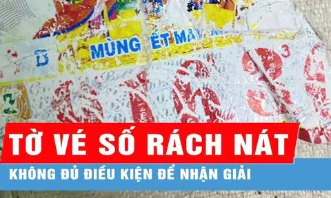 Vé sổ xố trúng thưởng bị rách, có được lĩnh thưởng theo quy định?
