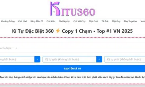 KiTu360.com ra mắt: Công cụ tạo kí tự đặc biệt thế hệ mới dành cho game thủ Việt