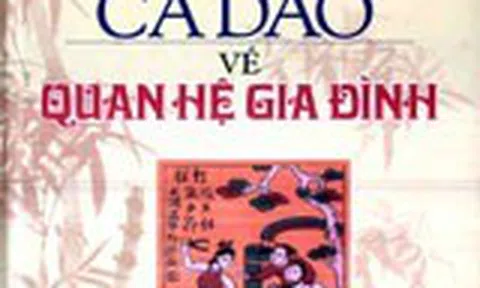 Tục ngữ, ca dao về quan hệ gia đình- Kỳ 4