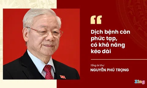 Những chỉ đạo quyết liệt của Tổng Bí thư trong công tác phòng, chống dịch