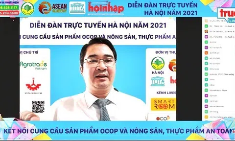 Trung ương đánh giá cao thành công của Diễn đàn trực tuyến kết nối cung cầu sản phẩm OCOP của Hà Nội