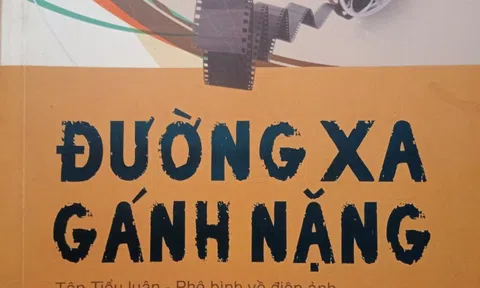 Người thao thức với những "Nỗi buồn lâu quên" giữa "Đường xa gánh nặng"