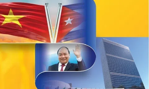 Chủ tịch nước thăm Cuba và dự ĐHĐ LHQ: Cam kết mạnh mẽ, mục tiêu lâu dài, ý nghĩa thiết thực
