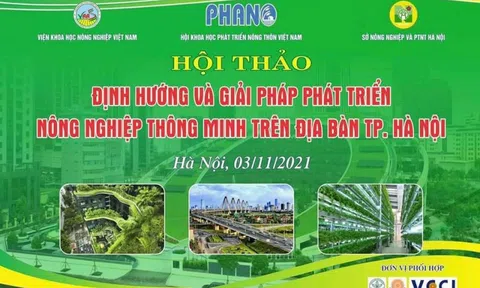 Hội thảo Định hướng và Giải pháp phát triển Nông nghiệp Thông minh trên địa bàn TP. Hà Nội