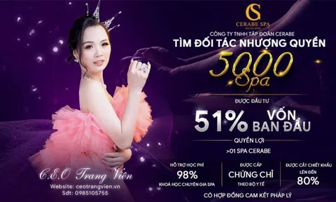Tập đoàn Cerabe tuyển đại sứ và các bà chủ chuỗi SPA nhượng quyền lớn nhất tại Việt Nam