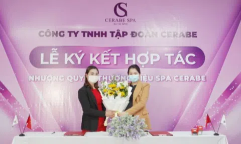 Lễ kí kết hợp tác toàn diện giữa Chuỗi nhượng quyền thương hiệu Spa Cerabe và Chủ Spa Đinh Thị Đoàn