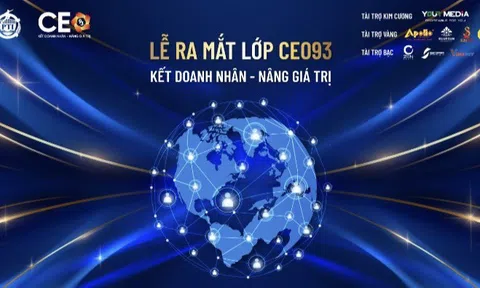 Lễ ra mắt lớp CEO93 - “Kết doanh nhân - Nâng giá trị”