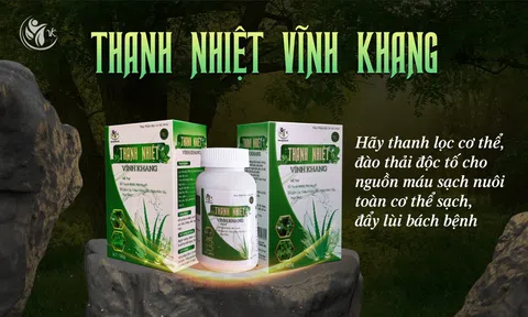 Thanh Nhiệt Vĩnh Khang mang lại niền vui và sức khỏe đến mọi nhà
