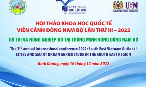 Hội thảo khoa học Quốc tế: Viễn cảnh Đông Nam Bộ lần III năm 2022