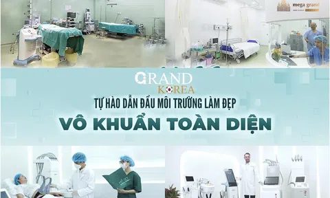 Thẩm Mỹ Viện Grand Korea – Thương hiệu làm đẹp hàng đầu tại Việt Nam