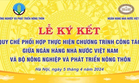 Tăng cường hợp tác giữa Ngân hàng và Nông Nghiệp: Chặng đường hướng tới phát triển nông thôn bền vững