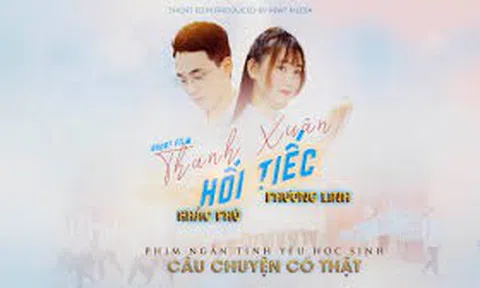 Phim ngắn trên KpatTV:  THANH XUÂN HỐI TIẾC