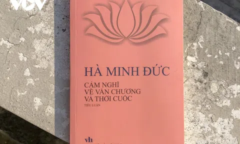 Hà Minh Đức cảm nghĩ về văn chương và thời cuộc