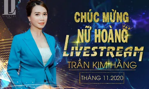 Công ty Liên Thị vinh danh người chiến thắng trong cuộc thi Nữ hoàng livestream tháng 11