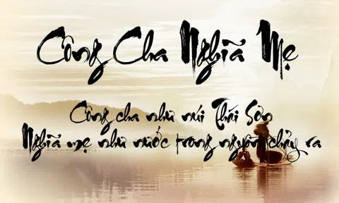 Công cha như núi Thái Sơn - Nghĩa mẹ như nước trong nguồn chảy ra