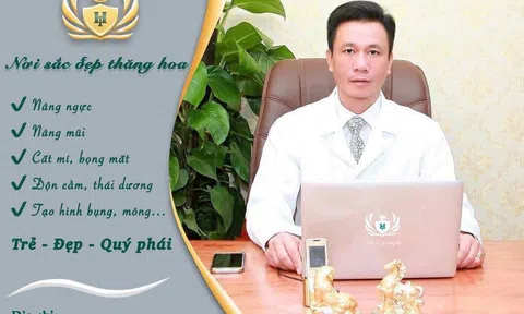 Dr. Thanh Hoàng lựa chọn hàng đầu trong lĩnh vực phẫu thuật tạo hình thẩm mỹ