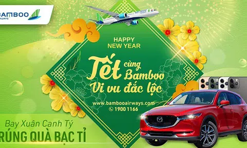 Cơ hội trúng ngay xe sang khi bay Tết cùng Bamboo Airways