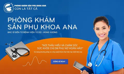 Phòng Khám Sản Phụ Khoa ANA giải quyết nỗi lo lắng thầm kín cho phái đẹp