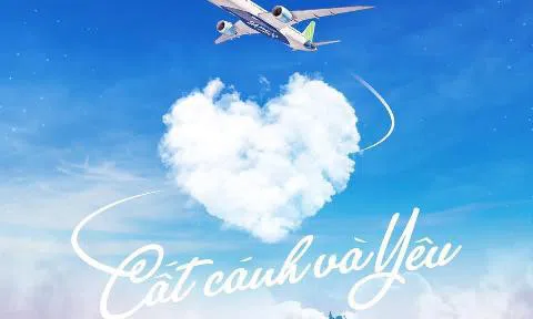Mùa yêu đong đầy với ưu đãi “Cất cánh và Yêu”