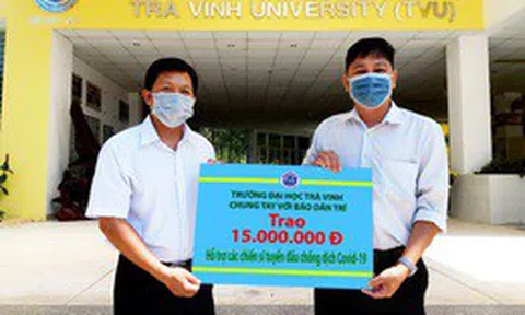 Đại học Trà Vinh ủng hộ tuyến đầu chống "giặc" Covid - 19, 15 triệu đồng