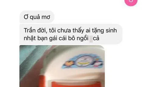 Cô gái cạn lời đòi chia tay vì thường xuyên nhận quà dị từ bạn trai