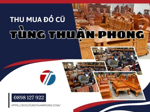 Đồ Cũ Tùng Thuận Phong - Công ty thu mua đồ cũ giá cao tại TPHCM