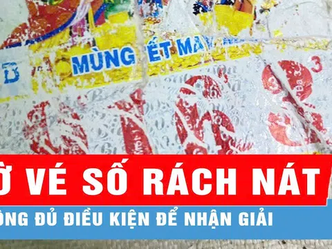 Vé sổ xố trúng thưởng bị rách, có được lĩnh thưởng theo quy định?