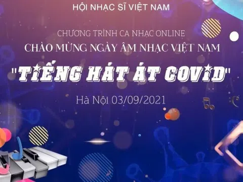 “Tiếng hát át Covid”: Một chương trình âm nhạc giàu ý nghĩa đã tiếp thêm sức mạnh tinh thần cho lực lượng trên tuyến đầu chống dịch