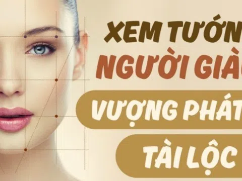 NHÂN TƯỚNG HỌC: Ngũ quan tươi thuận là biểu hiện phúc phận của một người