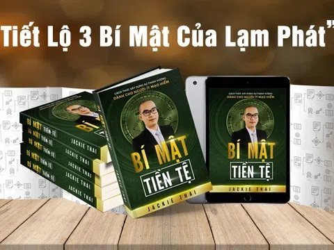 CEO Jackie Thái và cuốn sách “Bí Mật Tiền tệ” tiết lộ 3 bí mật của lạm phát