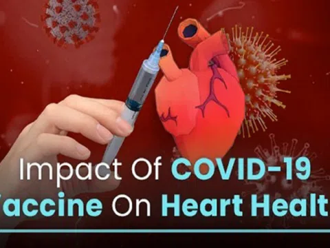 Vaccine COVID-19 có ảnh hưởng lâu dài tới tim mạch?