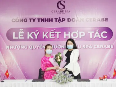 Lễ ký kết hợp tác toàn diện giữa Chuỗi nhượng quyền thương hiệu Spa Cerabe và Chủ Spa Nguyễn Thị Kim Phụng