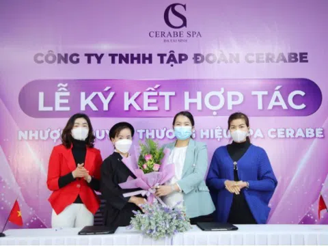 Lễ kí kết hợp tác toàn diện giữa Chuỗi nhượng quyền thương hiệu Spa Cerabe và Chủ Spa Phùng Thị Thanh Quỳnh