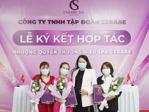 Lễ kí kết hợp tác toàn diện giữa Chuỗi nhượng quyền thương hiệu Spa Cerabe và Tân 3 bà chủ mới