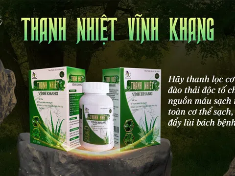 Thanh Nhiệt Vĩnh Khang mang lại niền vui và sức khỏe đến mọi nhà