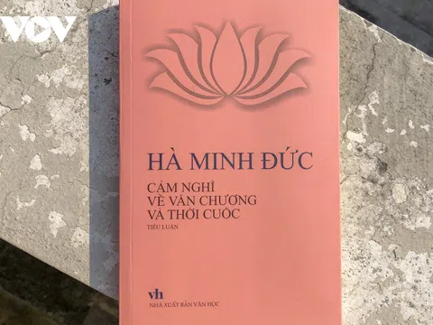 Hà Minh Đức cảm nghĩ về văn chương và thời cuộc