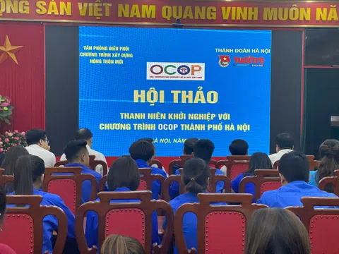 Hội thảo Thanh niên khởi nghiệp với chương trình OCOP thành phố Hà Nội